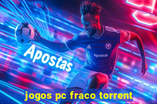 jogos pc fraco torrent